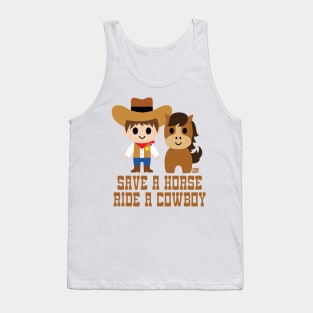 SAVE HORSE RIDE COWBOY Tank Top